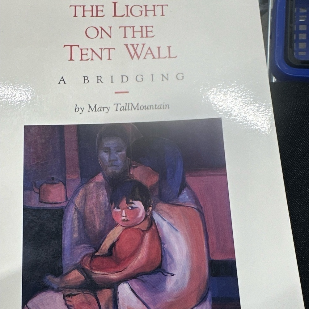 The Light on the Tent Wall by Mary TallMountain